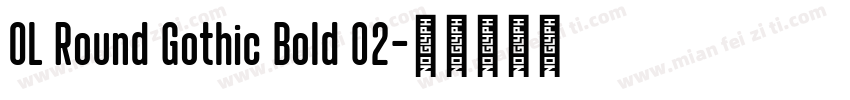OL Round Gothic Bold 02字体转换